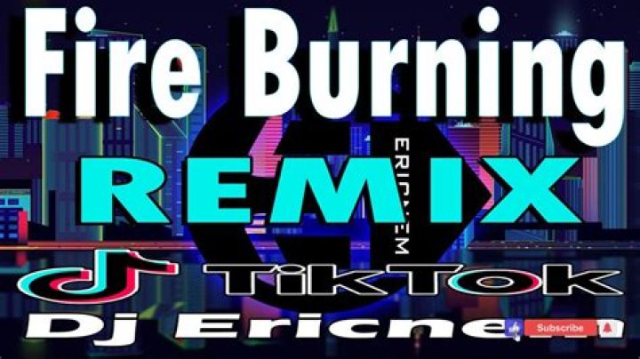 Fire Burning (Remix)