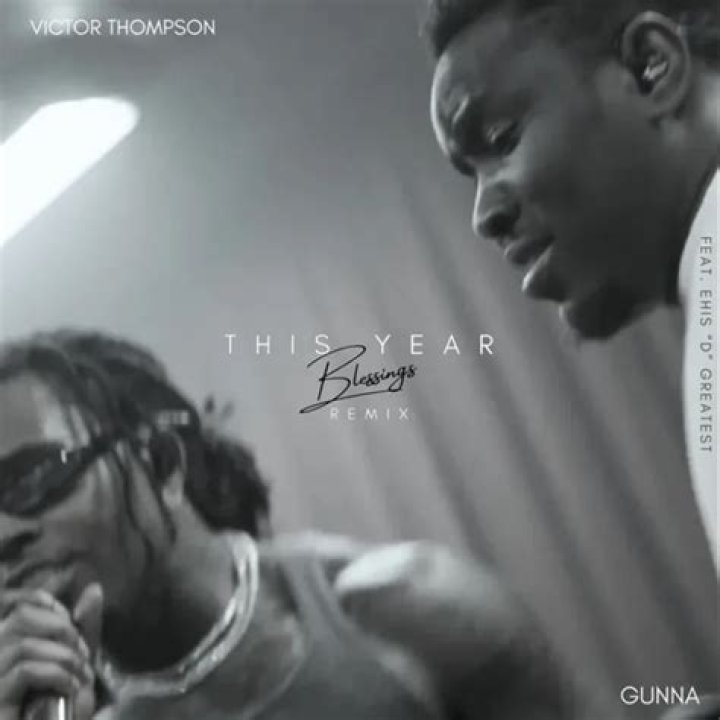 Gunna, Victor Thompson & Ehis 