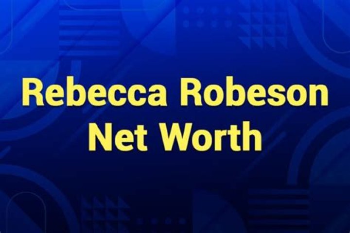 Rebecca Robeson Net Worth and Earnings