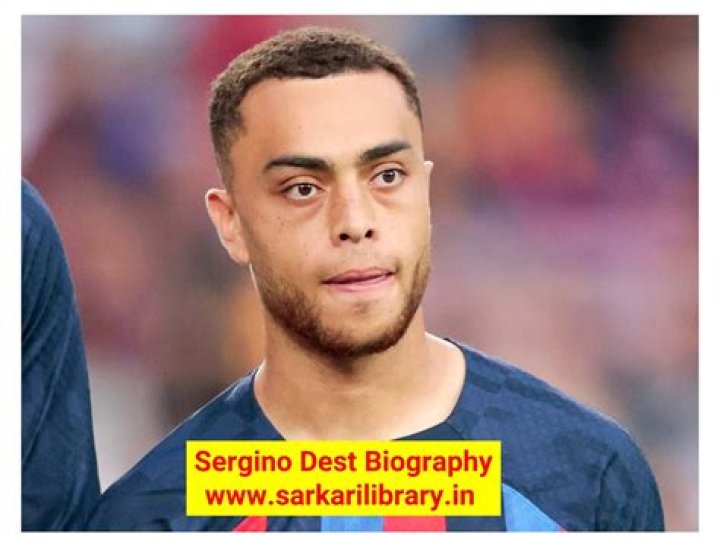 Sergino Dest Wikipedia, Biography, Girlfriend, Parents, Height, Nationality, Age,